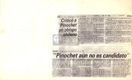 Criticó a Pinochet un obispo chileno / "Pinochet aún no es candidato"