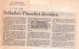 Asilados: Pinochet decidirá